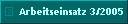Arbeitseinsatz 3/2005